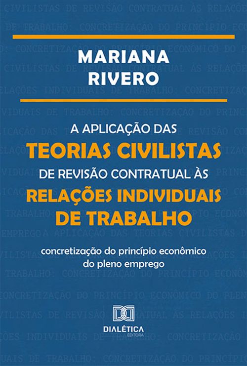 A aplicação das teorias civilistas de revisão contratual às relações individuais de trabalho