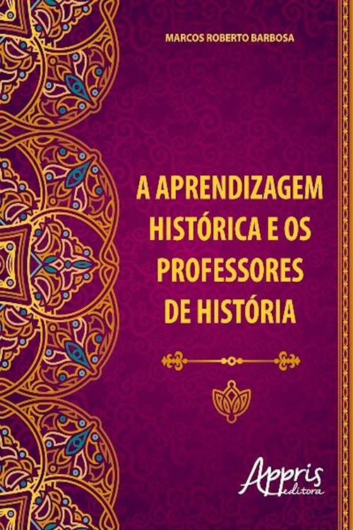 A aprendizagem histórica e os professores de história