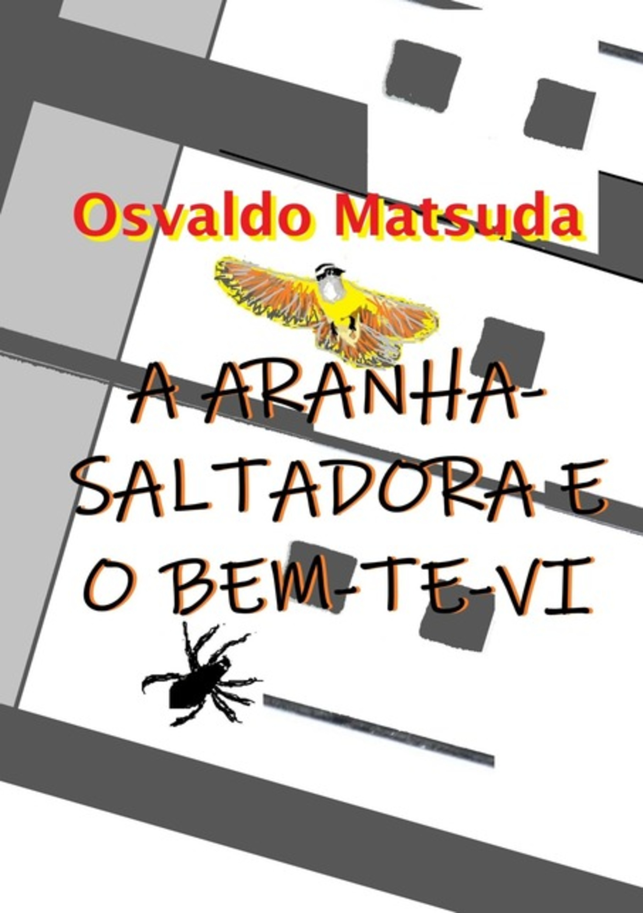 A Aranha-saltadora E O Bem-te-vi