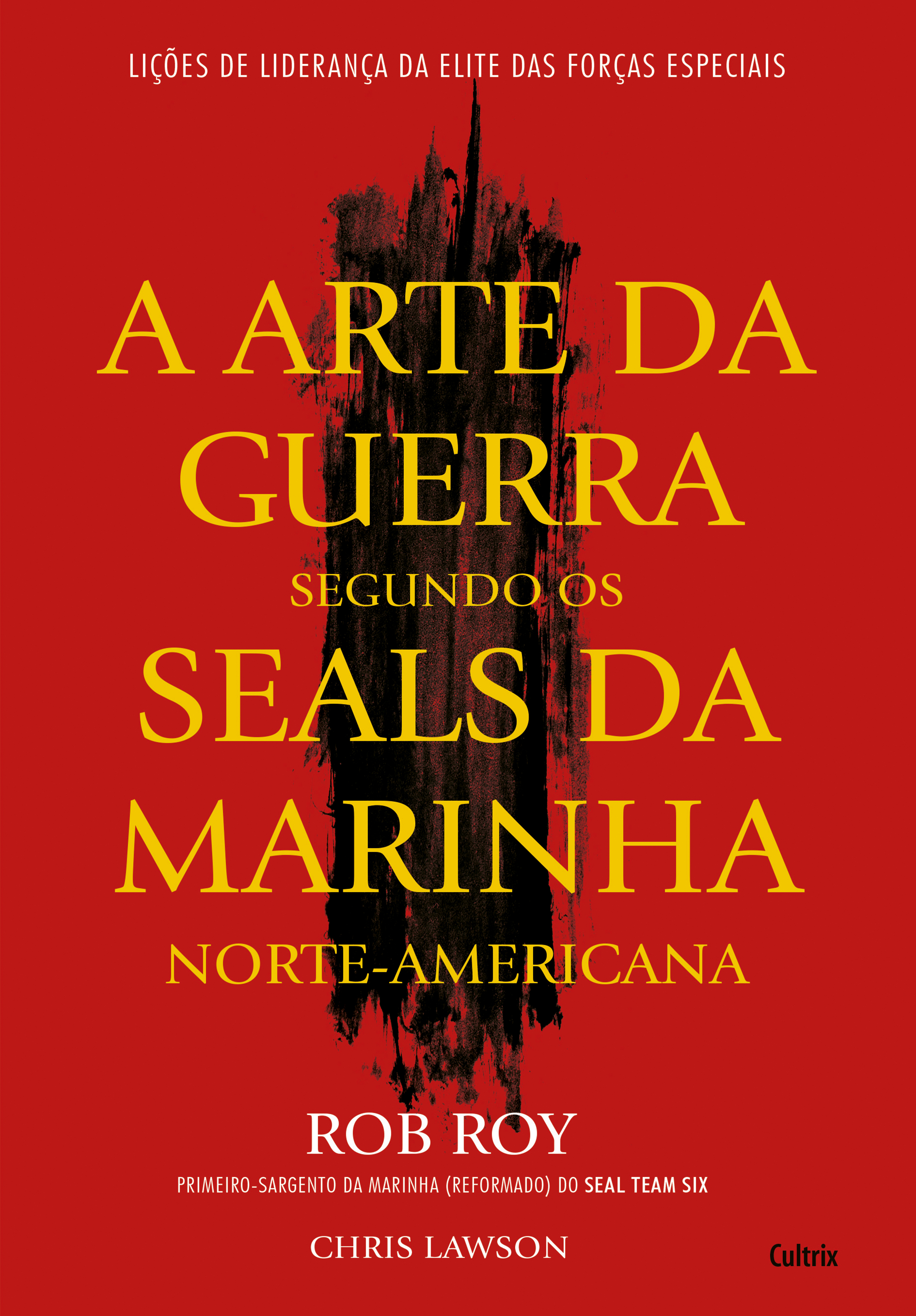 A Arte da Guerra Segundo os Seals da Marinha Norte - Americana