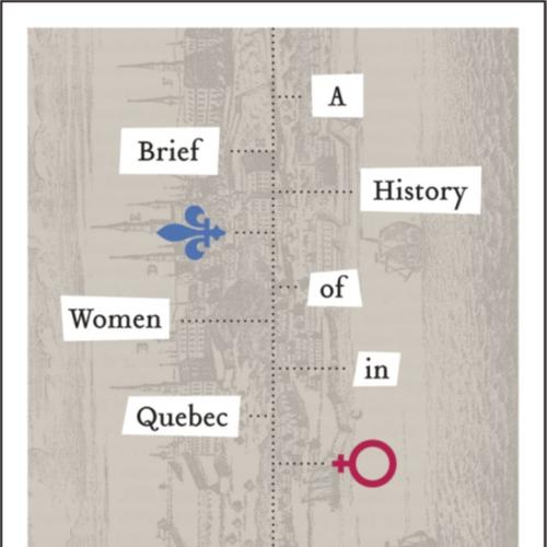 A Brief History of Women in Quebec