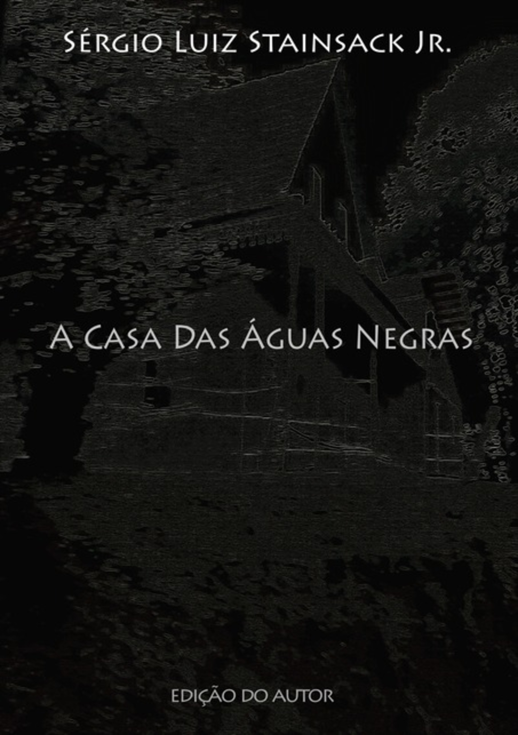 A Casa Das Águas Negras