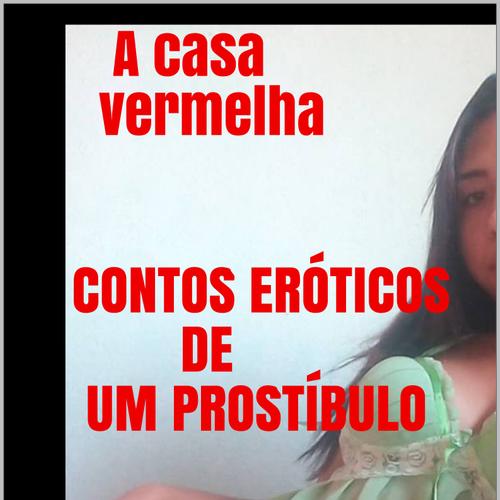 A casa vermelha - Contos eróticos de um prostíbulo