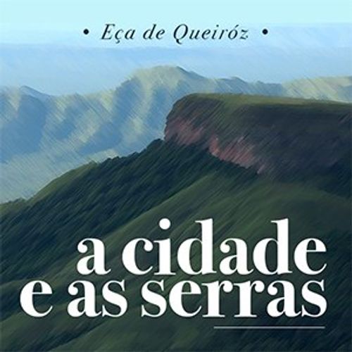 A Cidade e as Serras