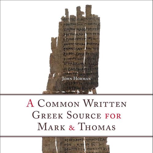 A Common Written Greek Source for Mark and Thomas