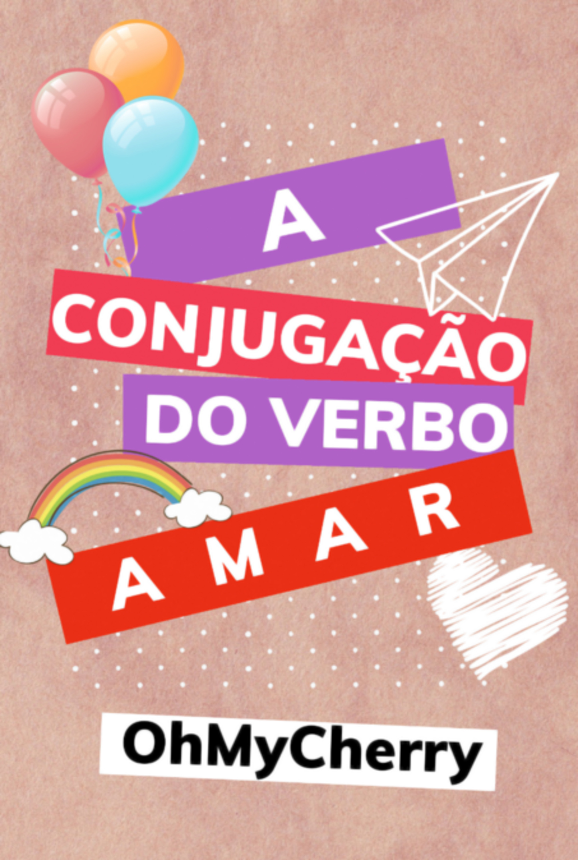 A Conjugação Do Verbo Amar