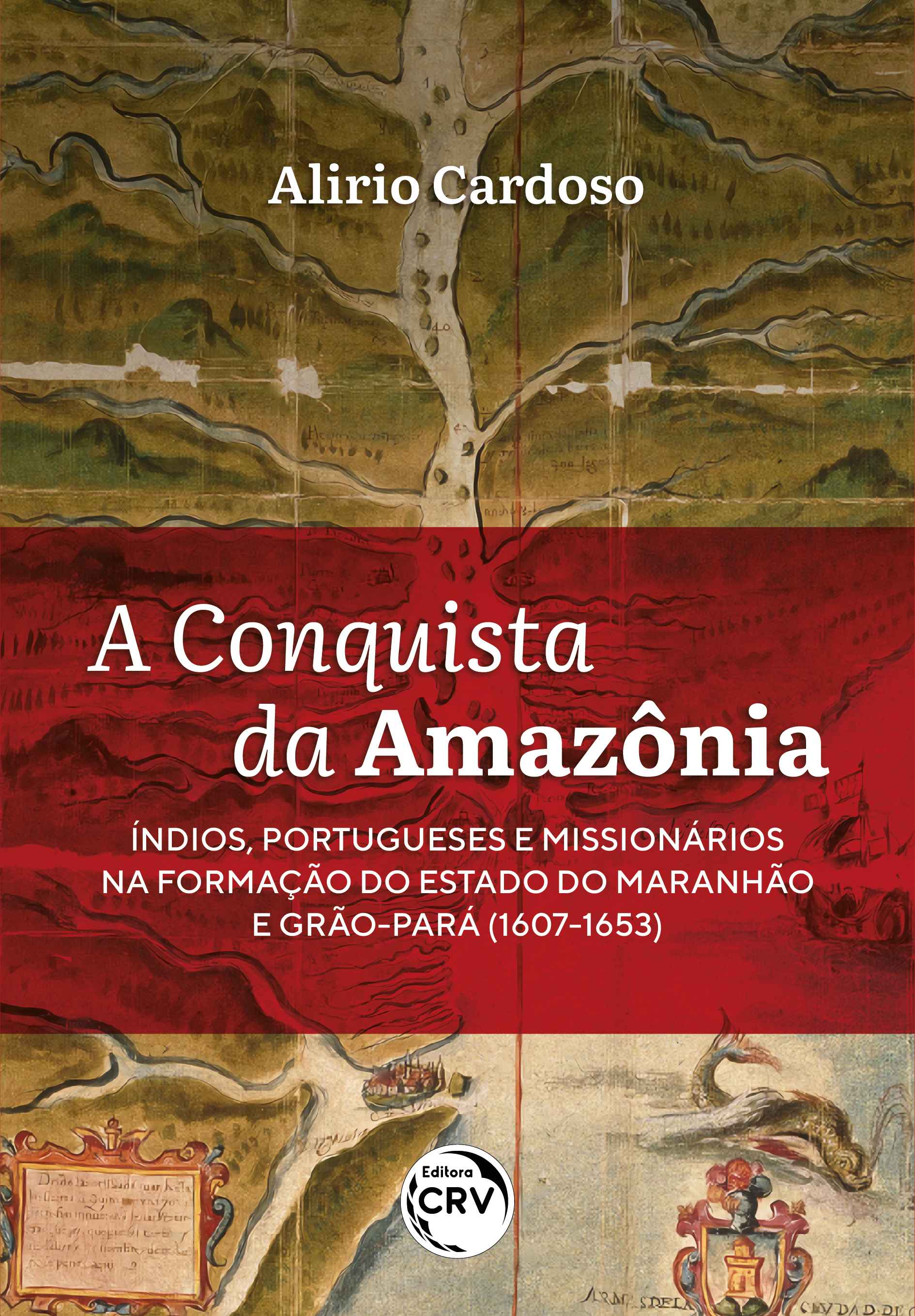 A conquista da Amazônia