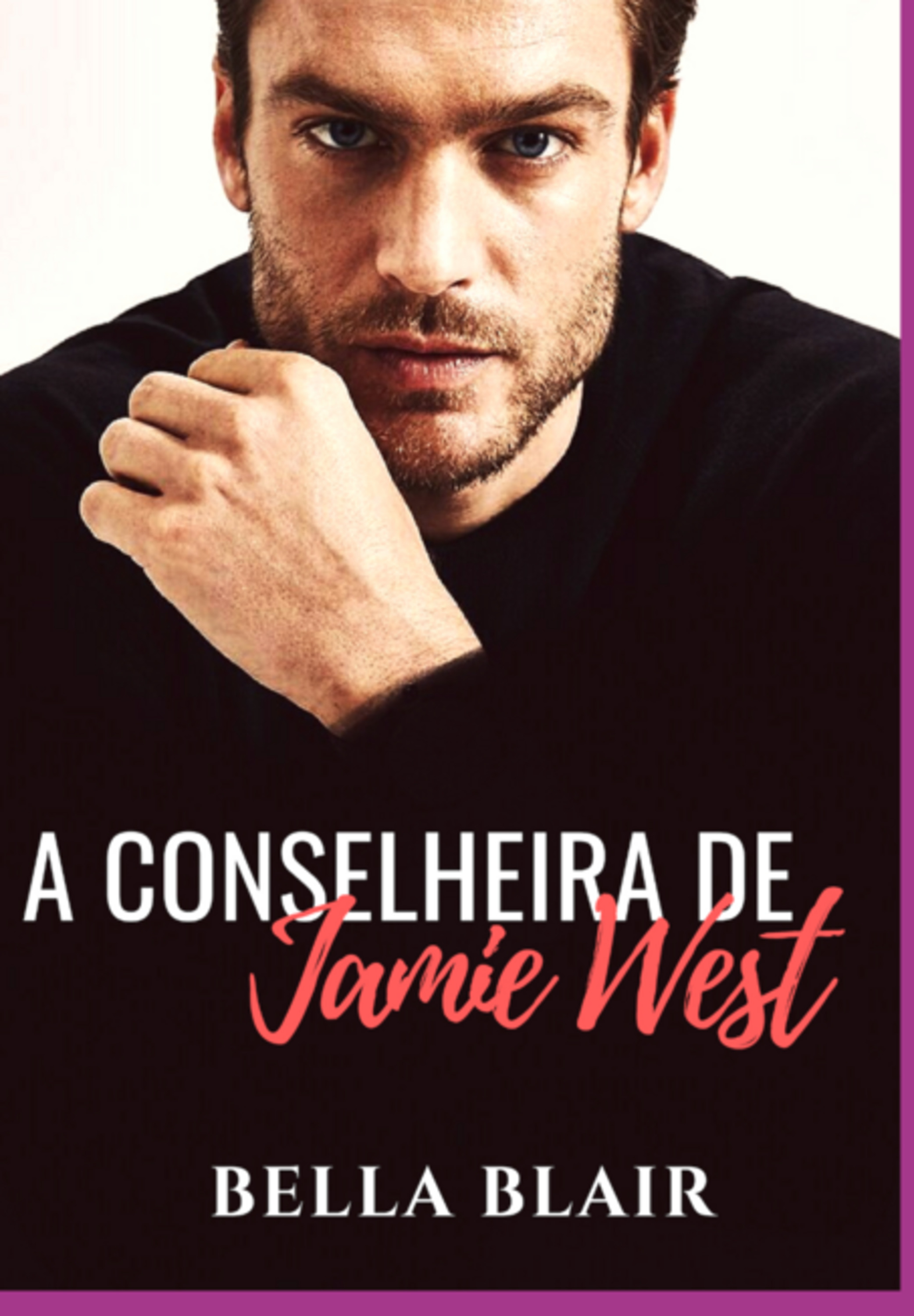 A Conselheira De Jamie West : Livro 1