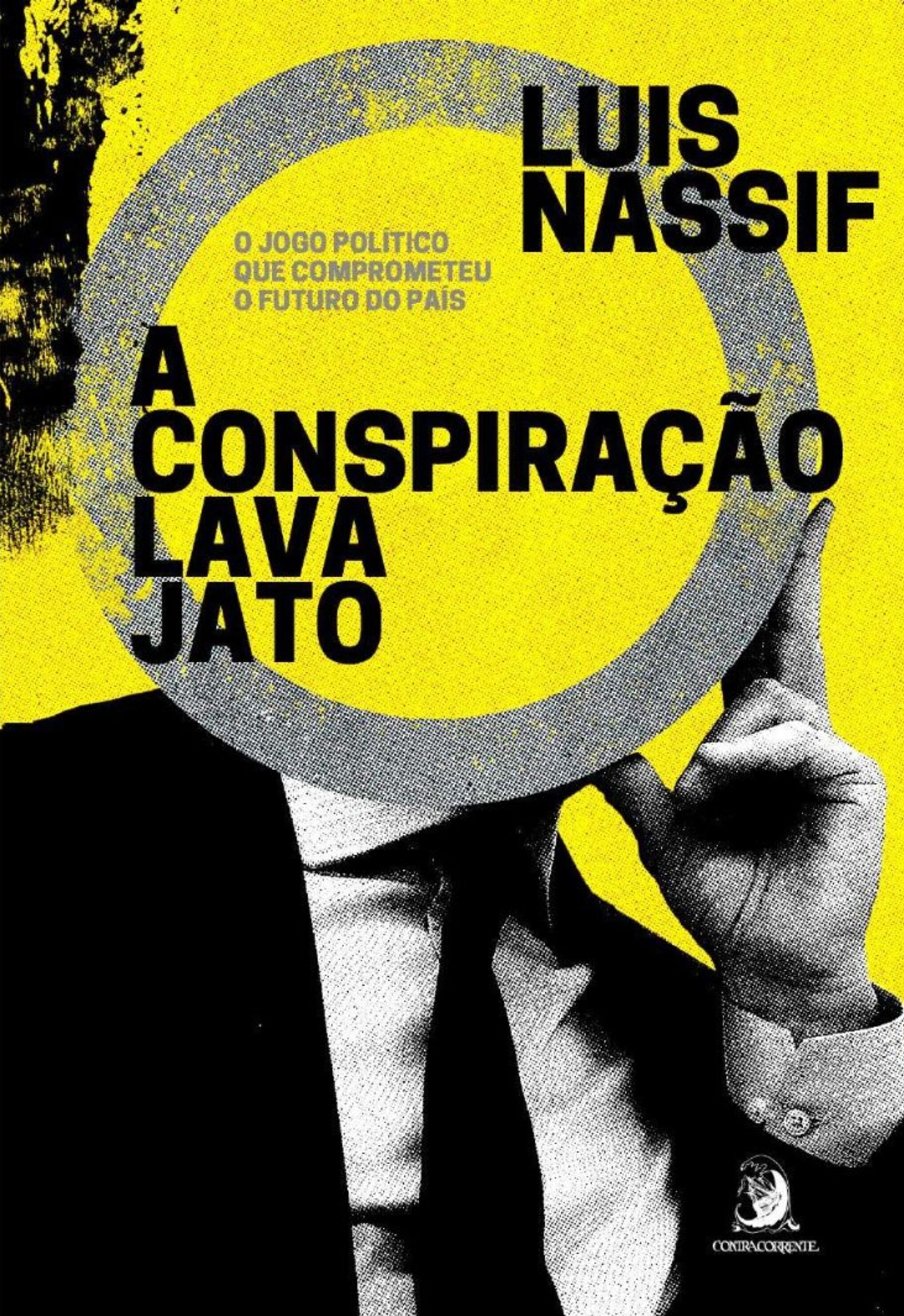 A conspiração Lava Jato: O jogo político que comprometeu o futuro do país