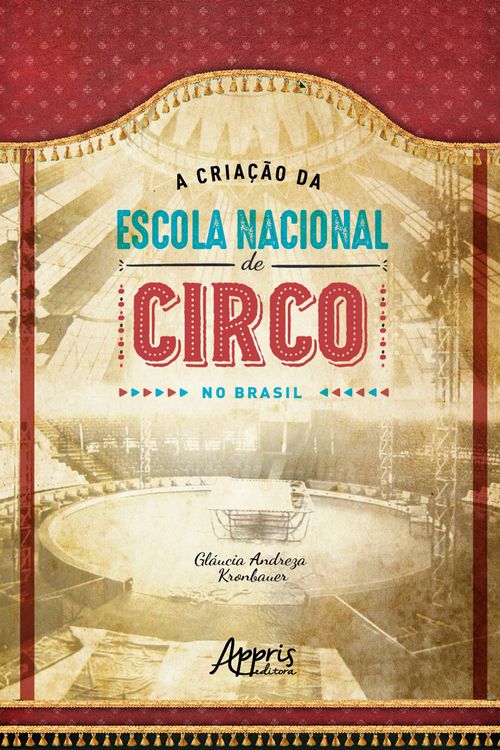A Construção da Escola Nacional de Circo no Brasil