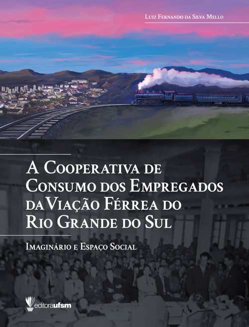 A Cooperativa de Consumo dos Empregados da Viação Férrea do Rio Grande do Sul