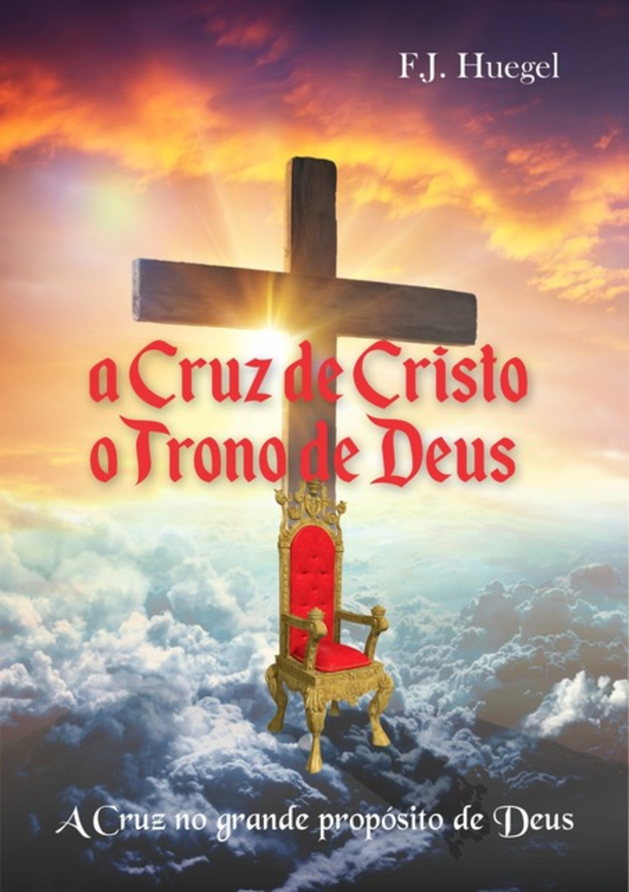 A Cruz De Cristo - O Trono De Deus