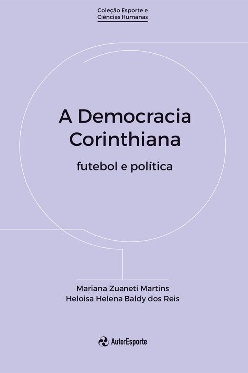 A Democracia Corinthiana - futebol e política
