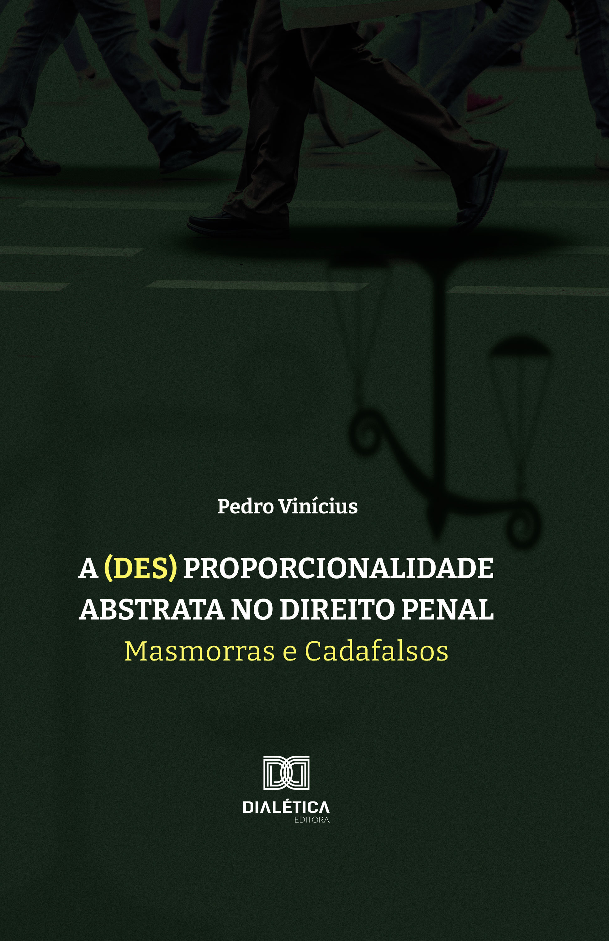 A (des) proporcionalidade abstrata no Direito Penal