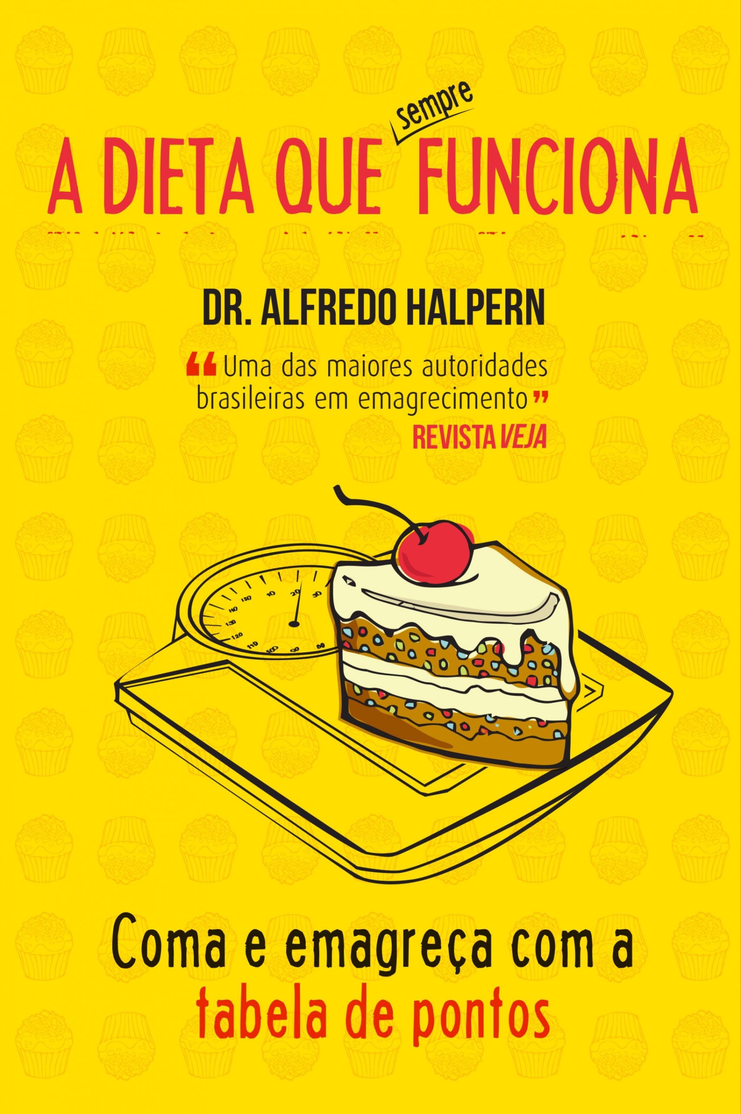 A dieta que sempre funciona