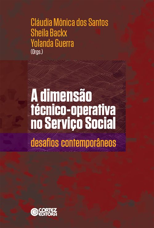 A dimensão técnico-operativa no Serviço Social