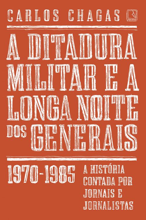 A ditadura militar e a longa noite dos generais