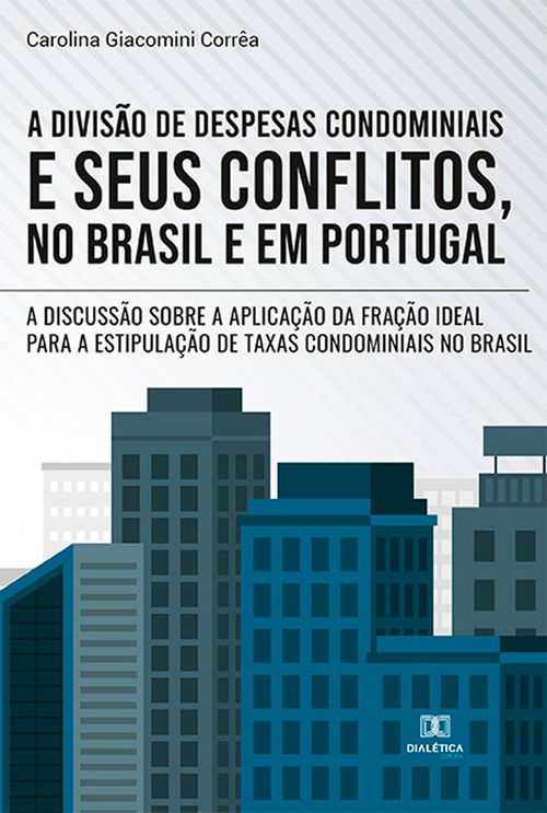 A divisão de despesas condominiais e seus conflitos, no Brasil e em Portugal