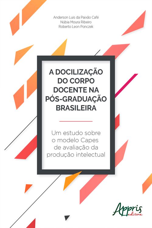 A Docilização do Corpo Docente na Pós-Graduação Brasileira