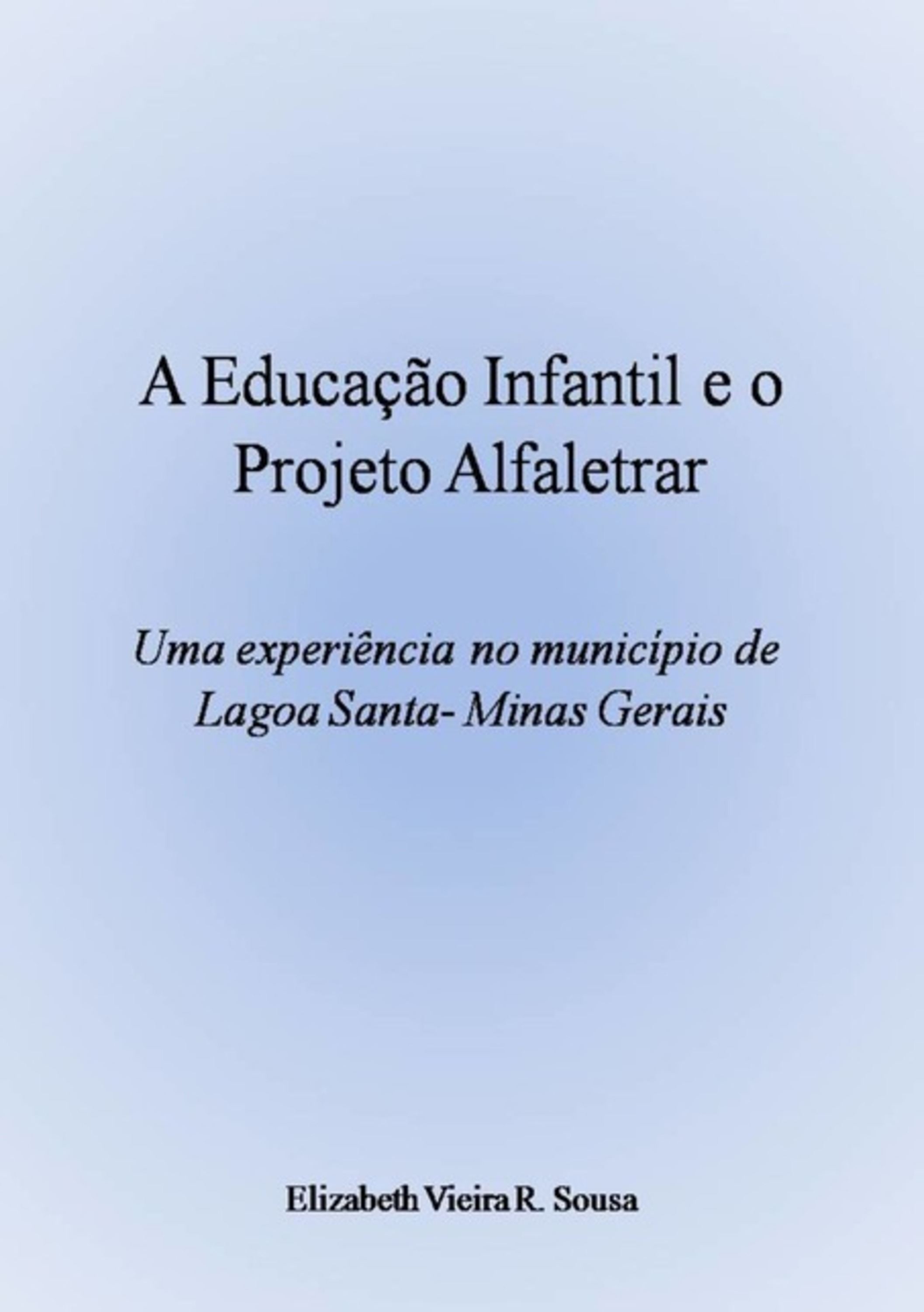 A Educação Infantil E O Projeto Alfaletrar