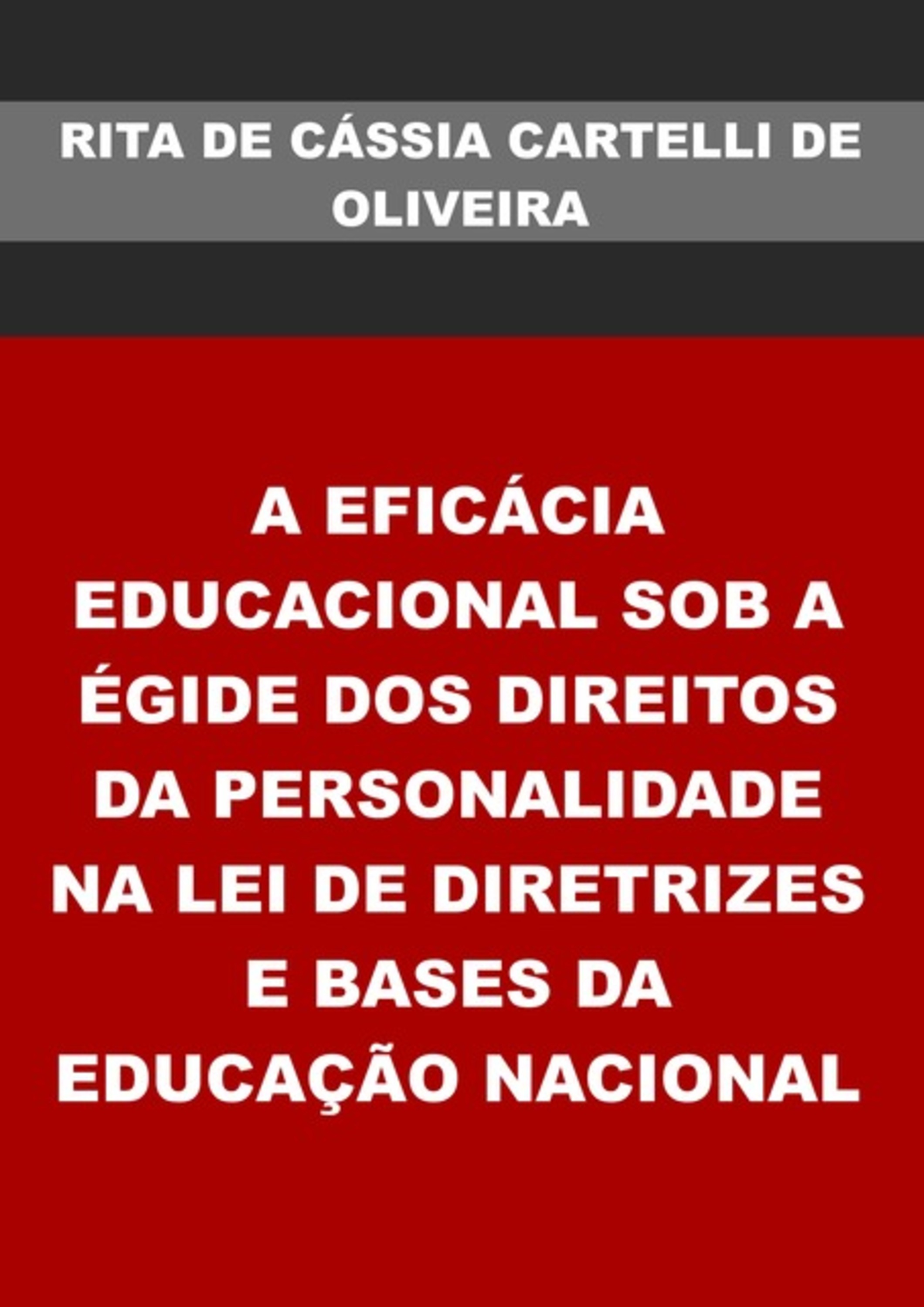 A Eficácia Educacional Sob A Égide Dos Direitos Da Personalidade Na Lei De Diretrizes E Bases Da Educação Nacional