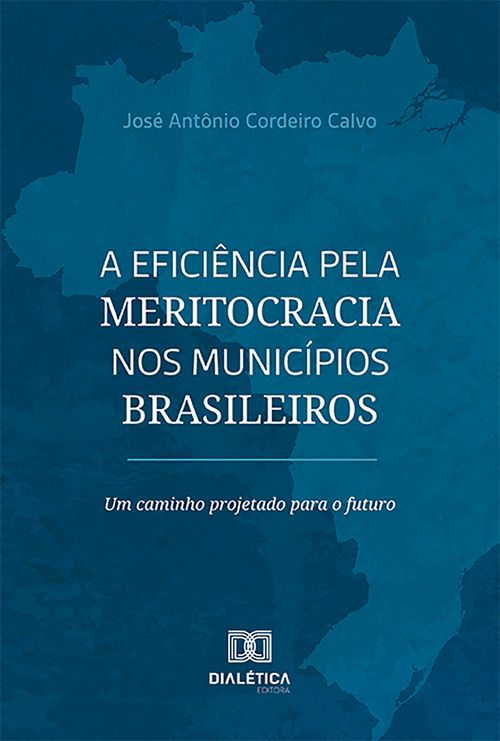 A eficiência pela meritocracia nos municípios brasileiros