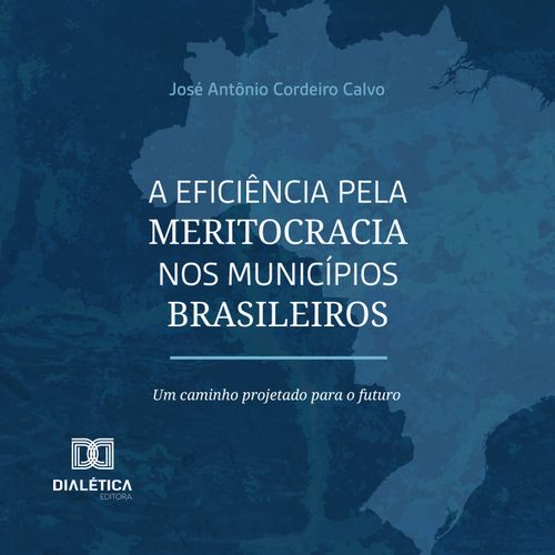 A eficiência pela meritocracia nos municípios brasileiros