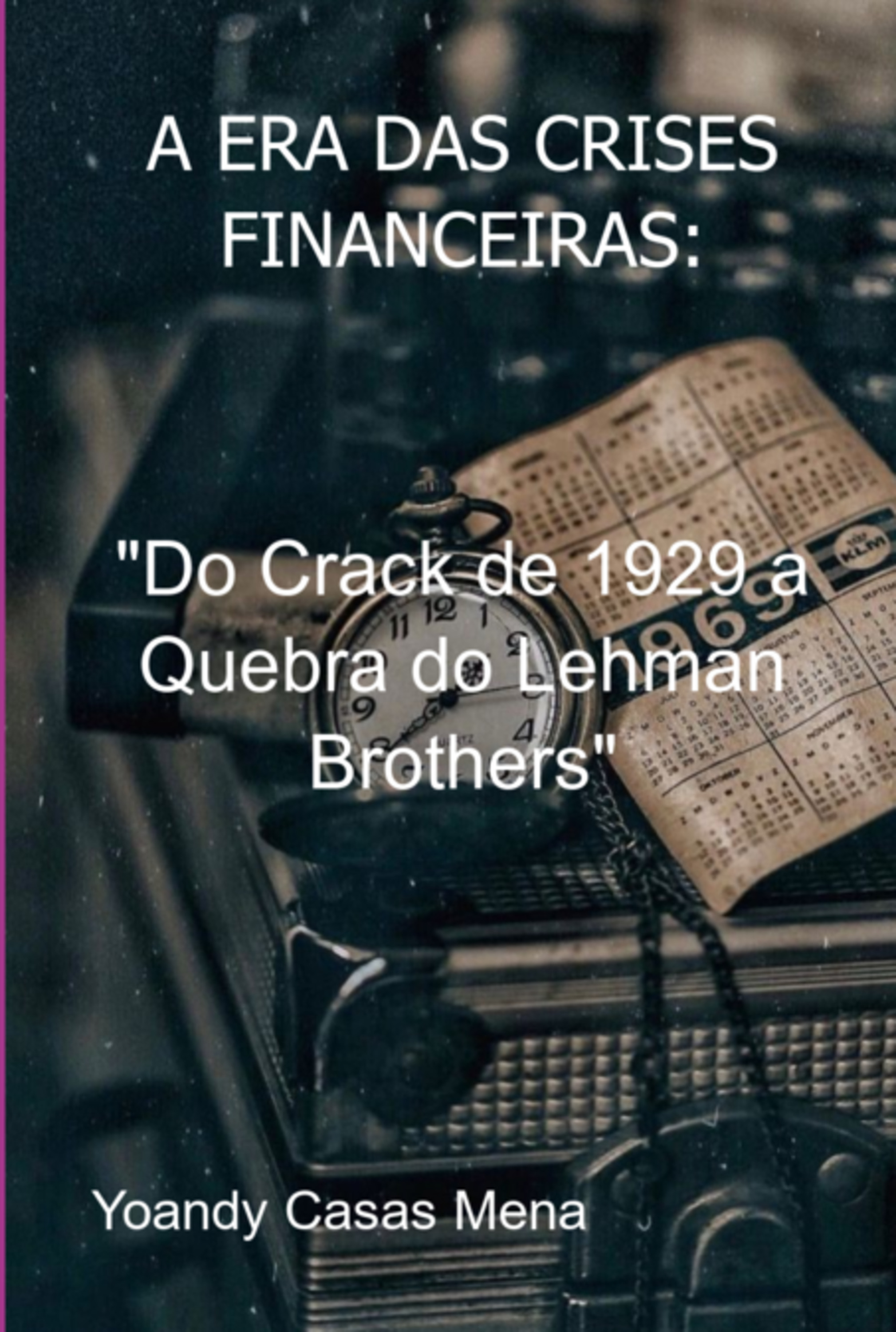 A Era Das Crises Financeiras: