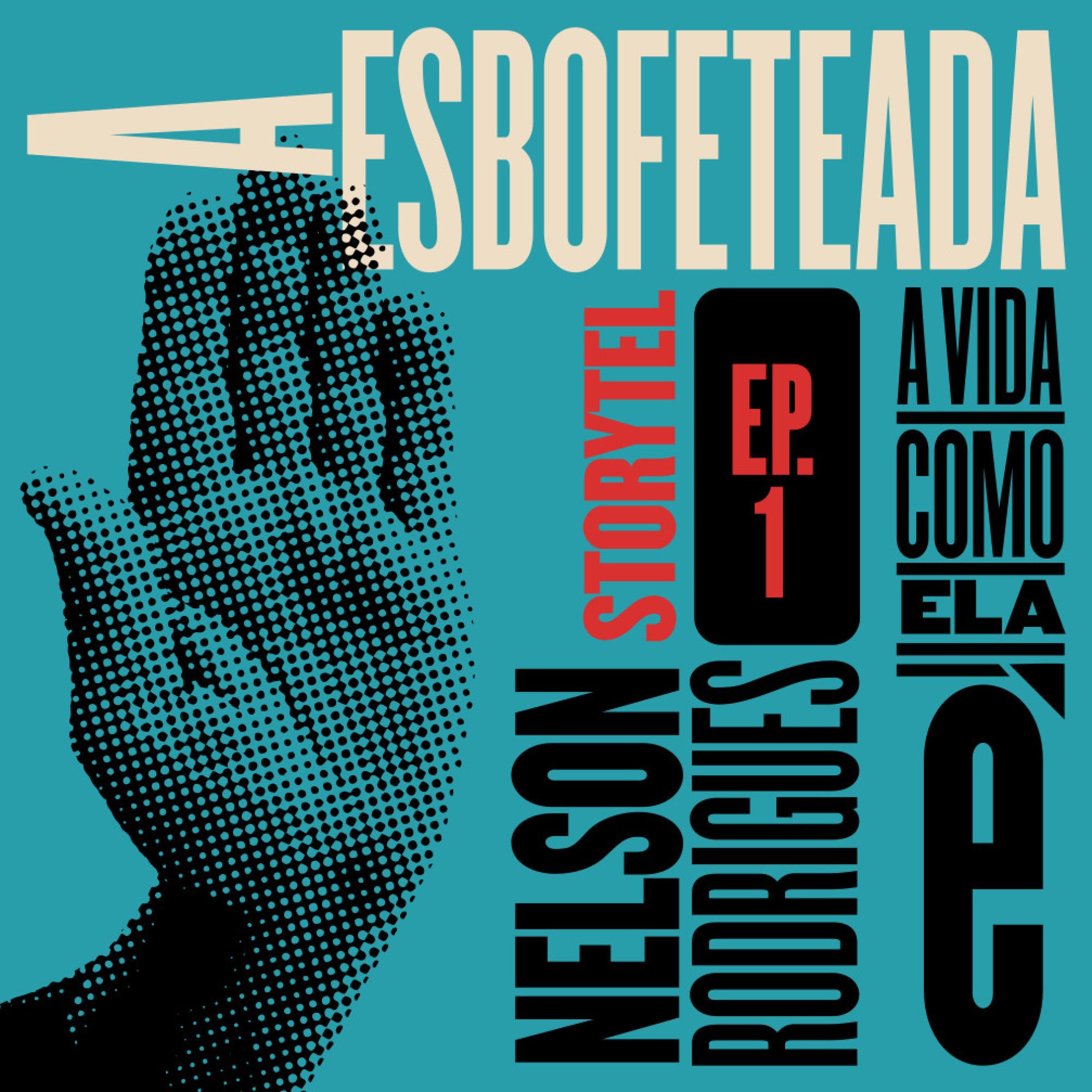 A esbofeteada - A vida como ela é - T1E1