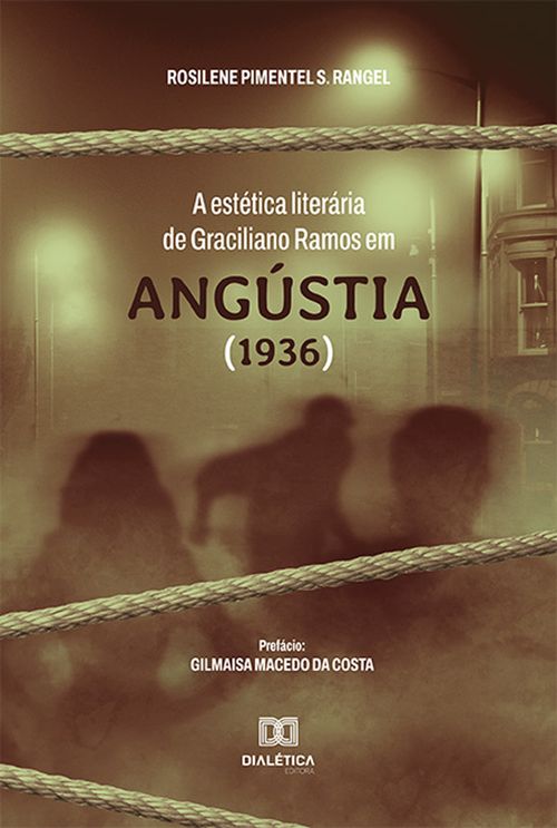 A estética literária de Graciliano Ramos em Angústia (1936)