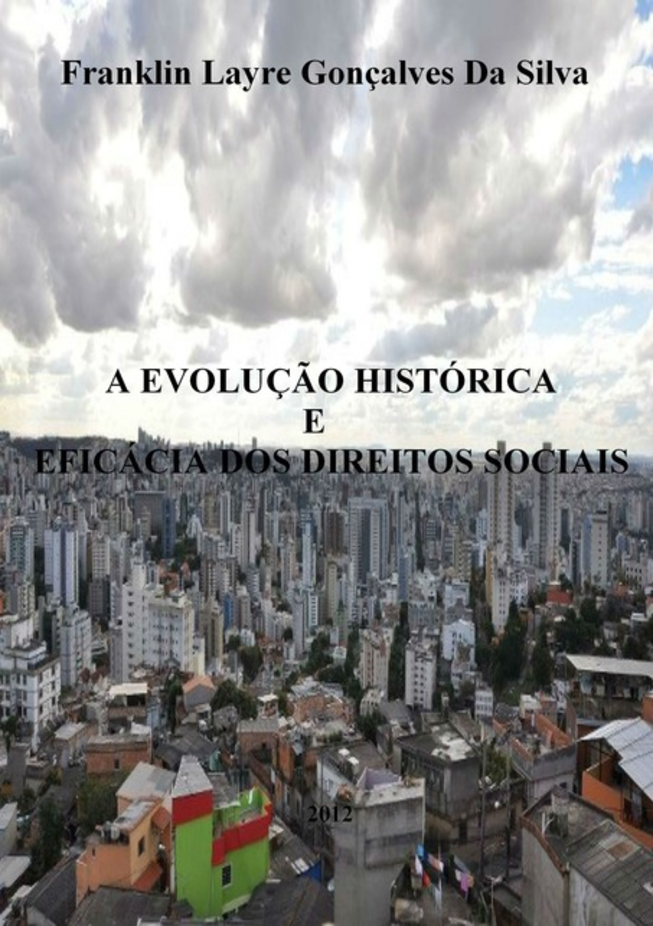 A Evolução Histórica E Eficácia Dos Direitos Sociais