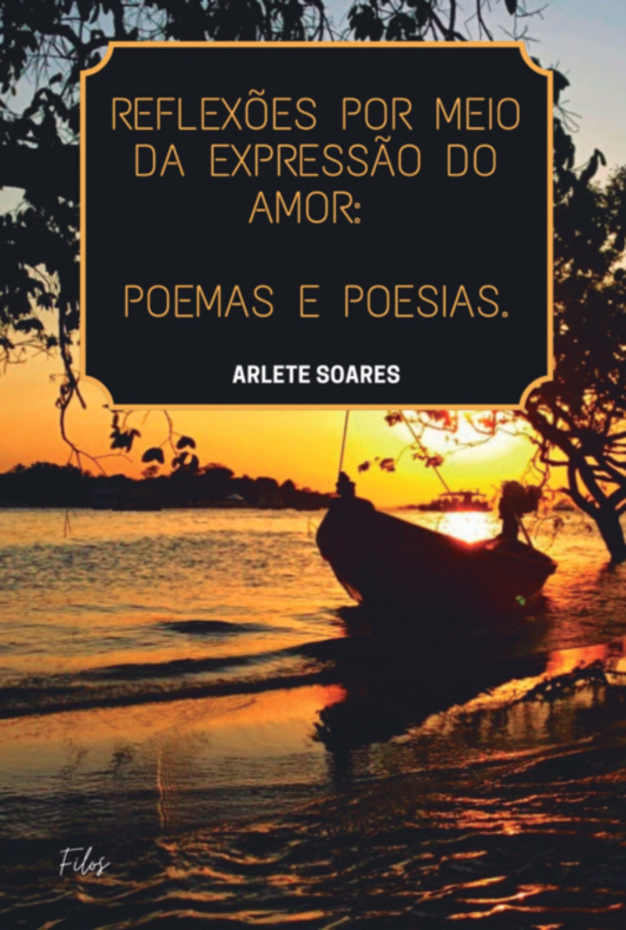 A Expressão Do Amor Através De Poemas, Poesias E Reflexões