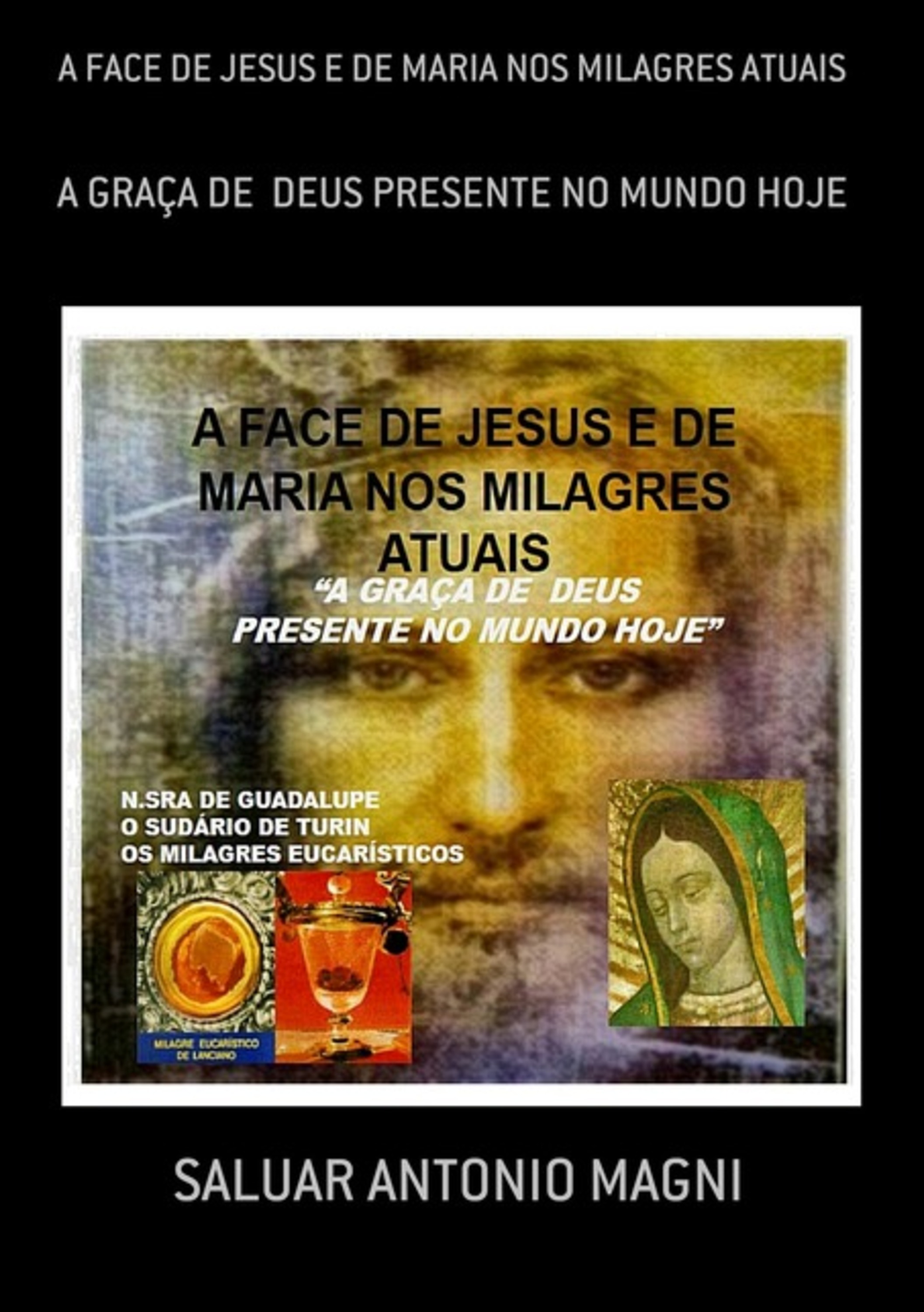 A Face De Jesus E De Maria Nos Milagres Atuais