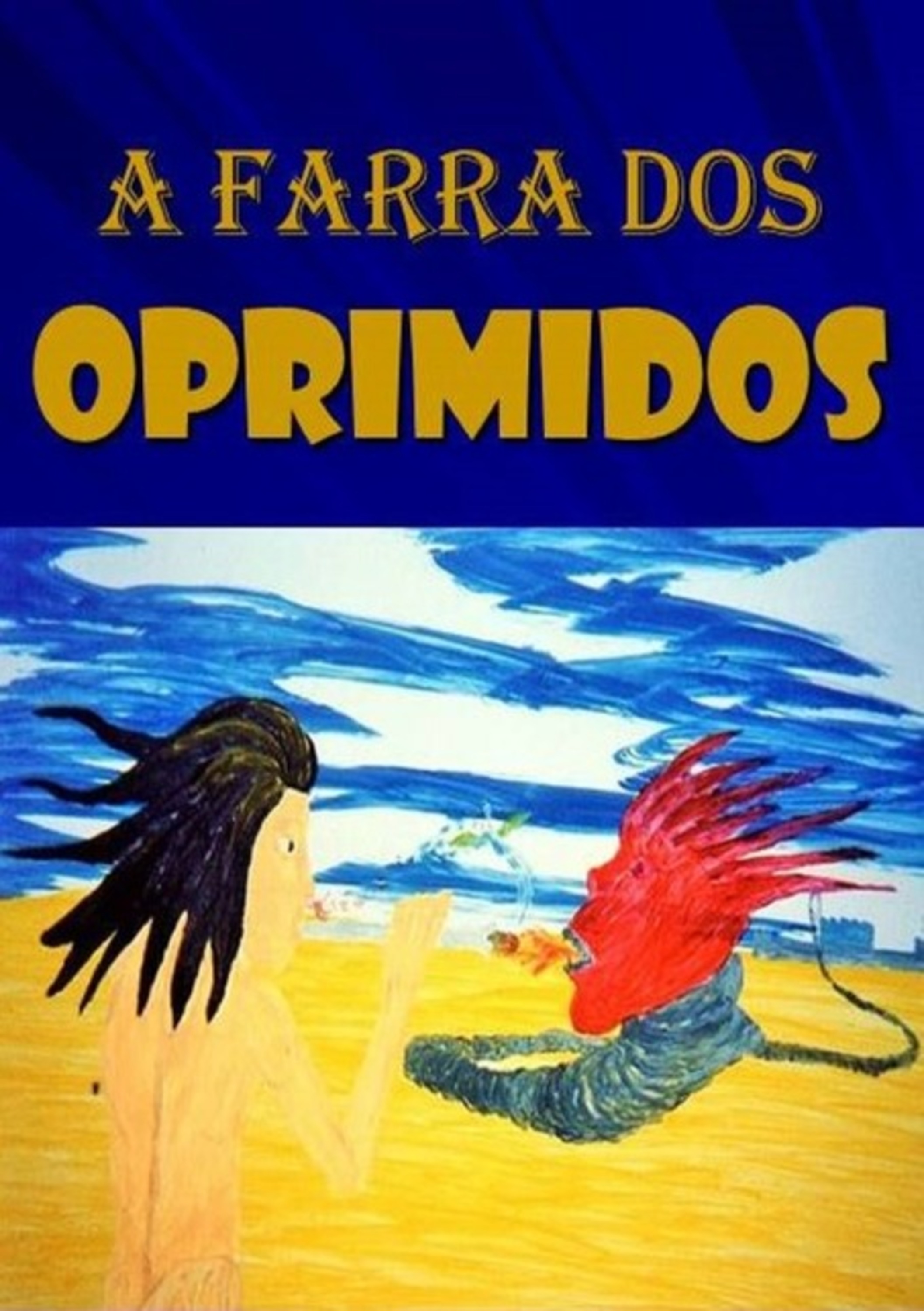 A Farra Dos Oprimidos