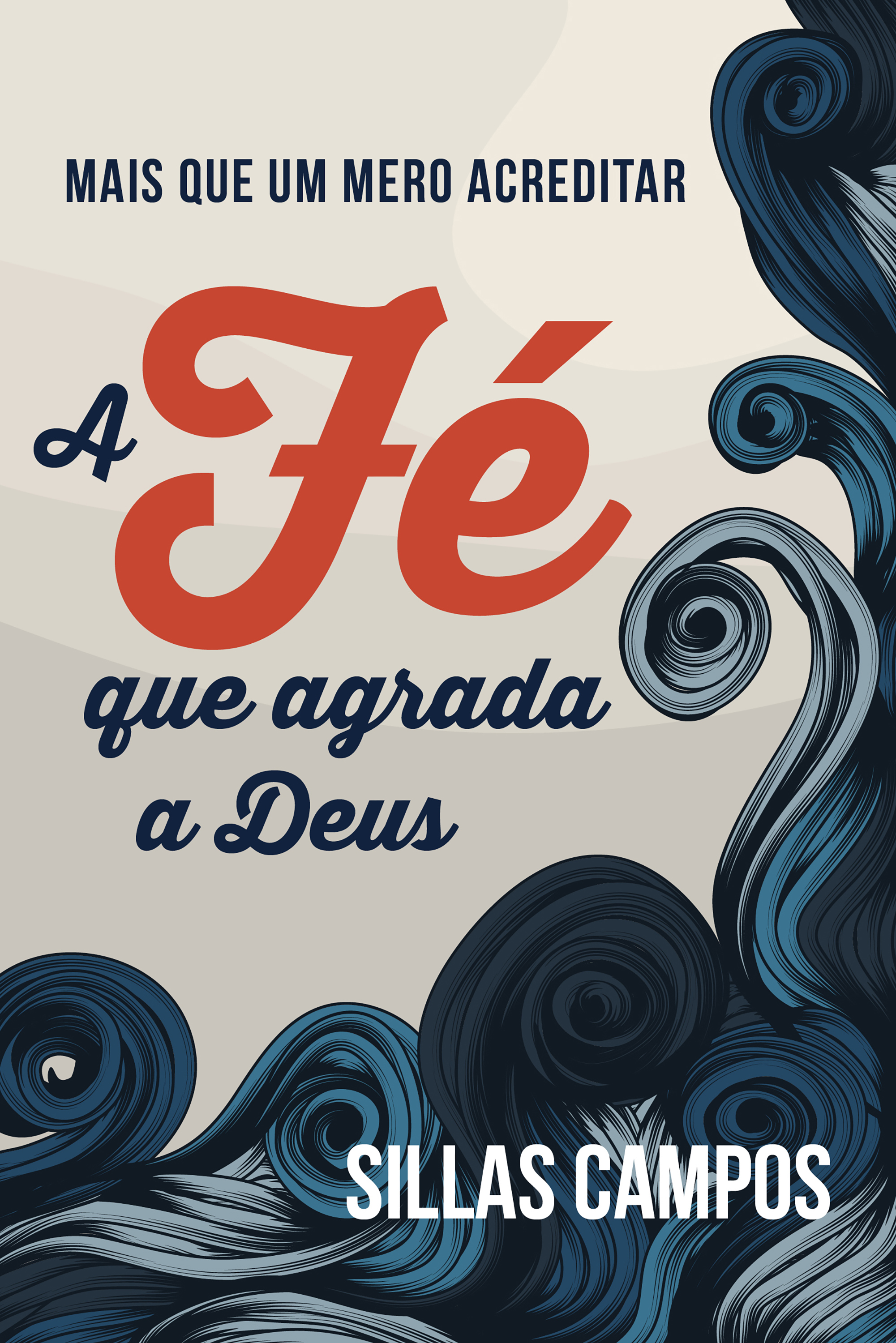 A fé que agrada a Deus
