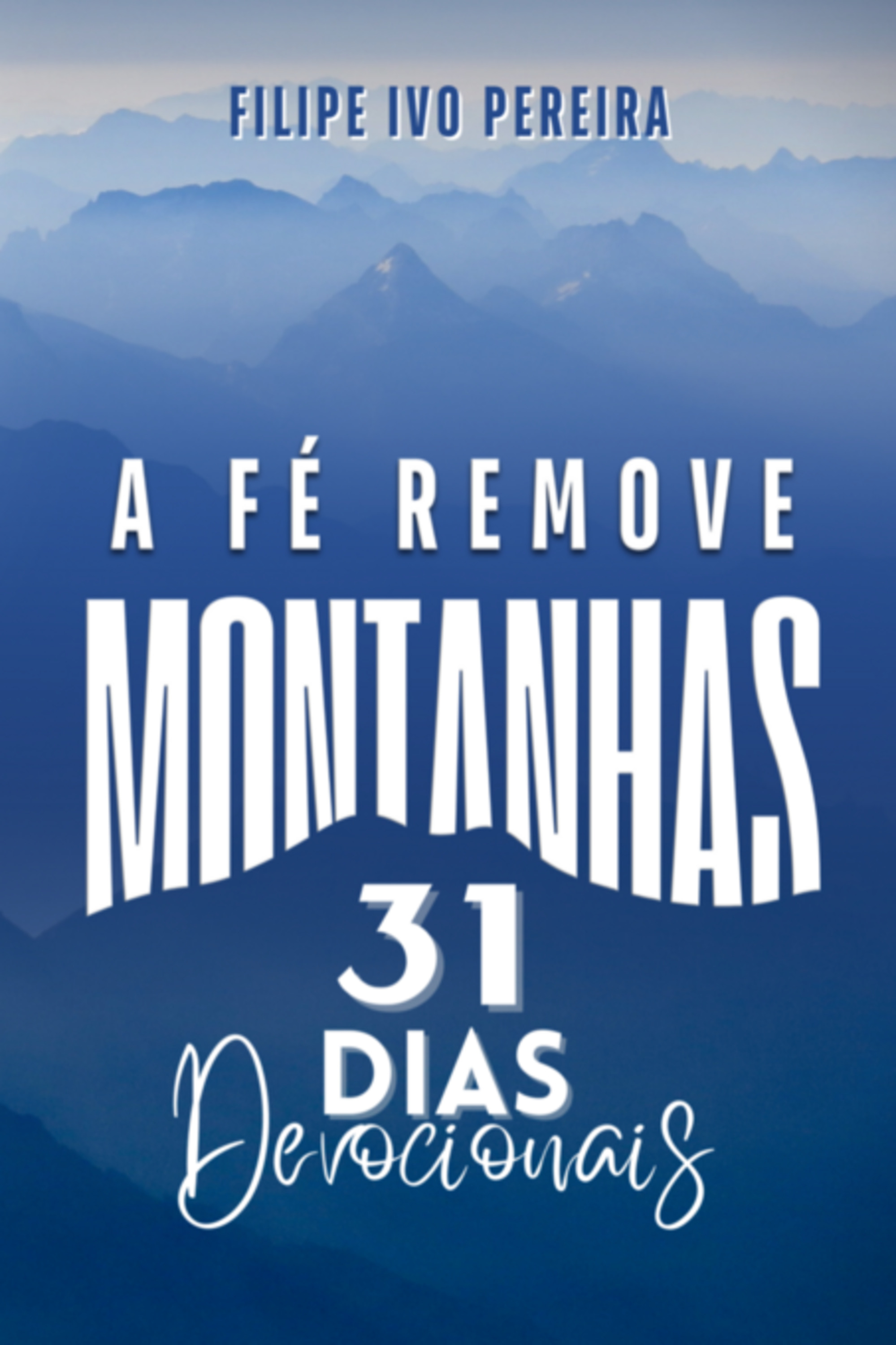 A Fé Remove Montanhas