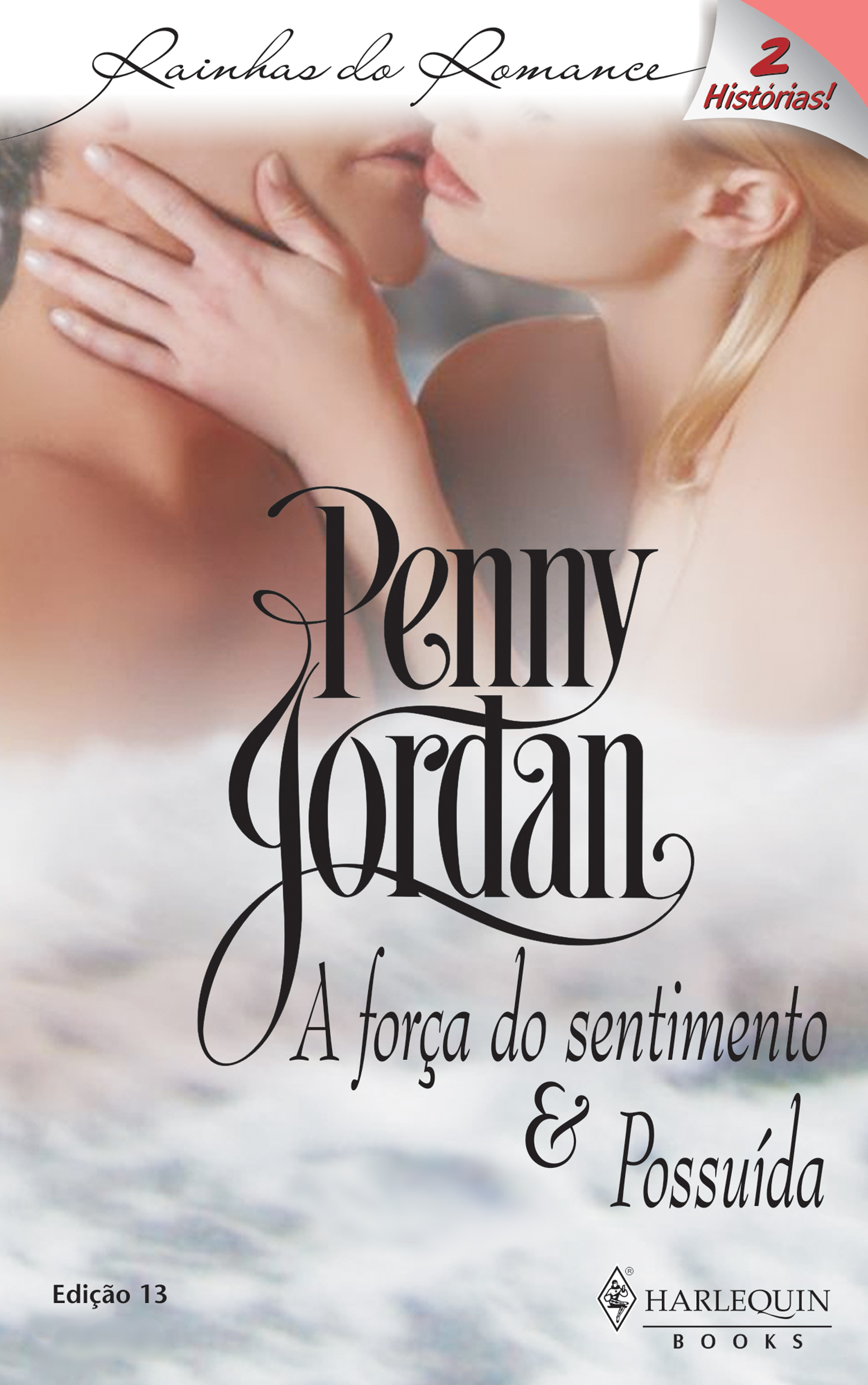 A força do sentimento & Possuída