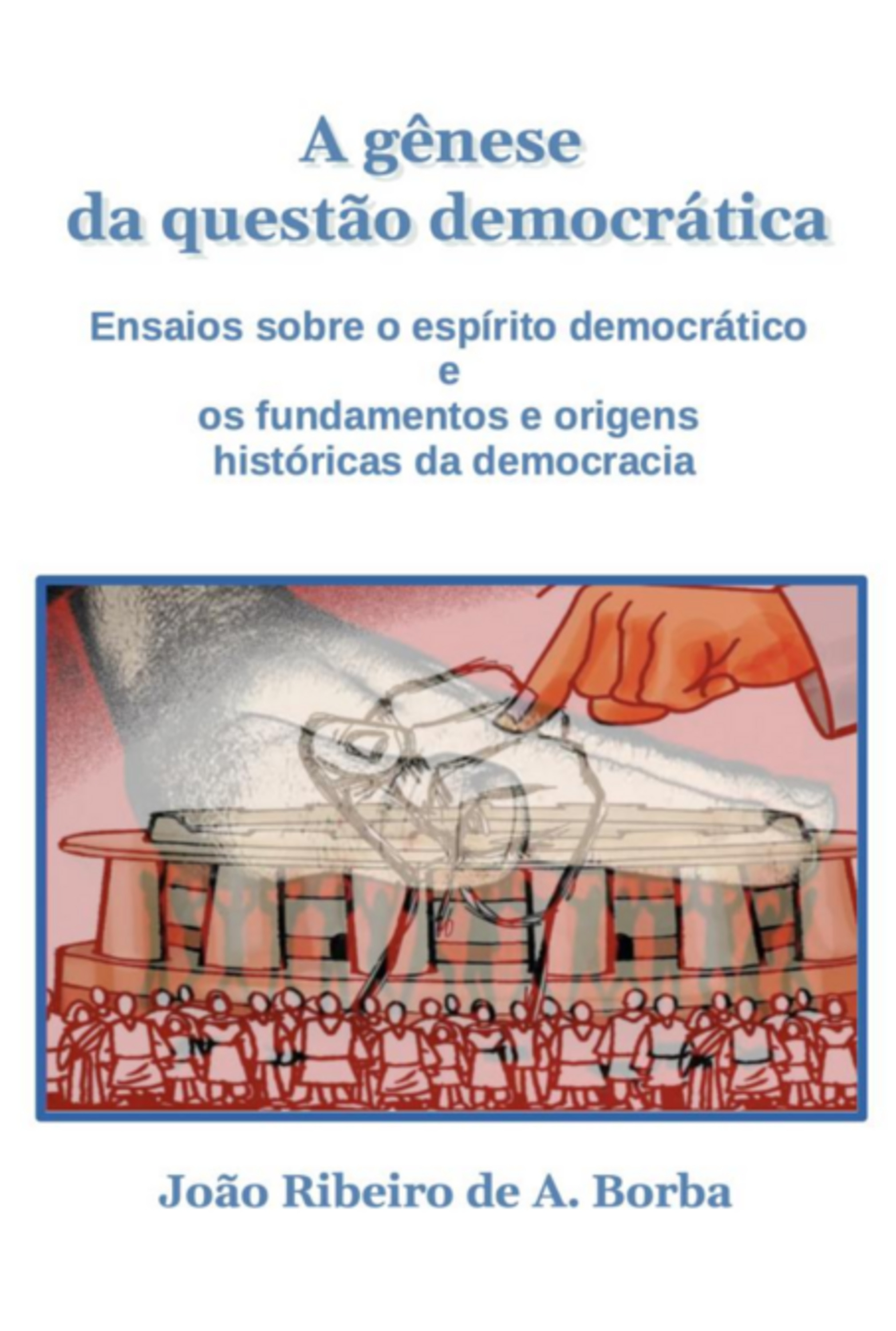 A Gênese Da Questão Democrática