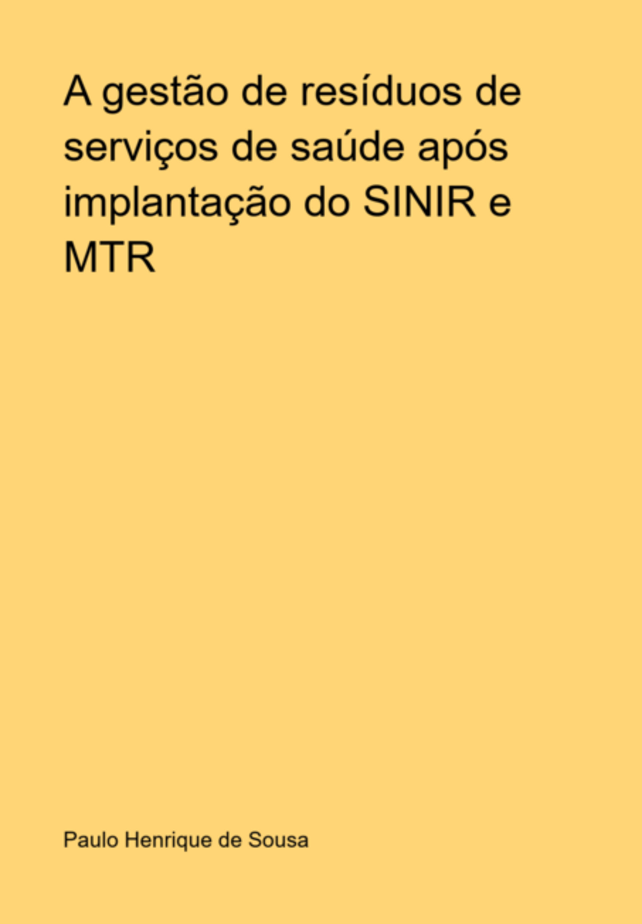 A Gestão De Resíduos De Serviços De Saúde Após Implantação Do Sinir E Mtr