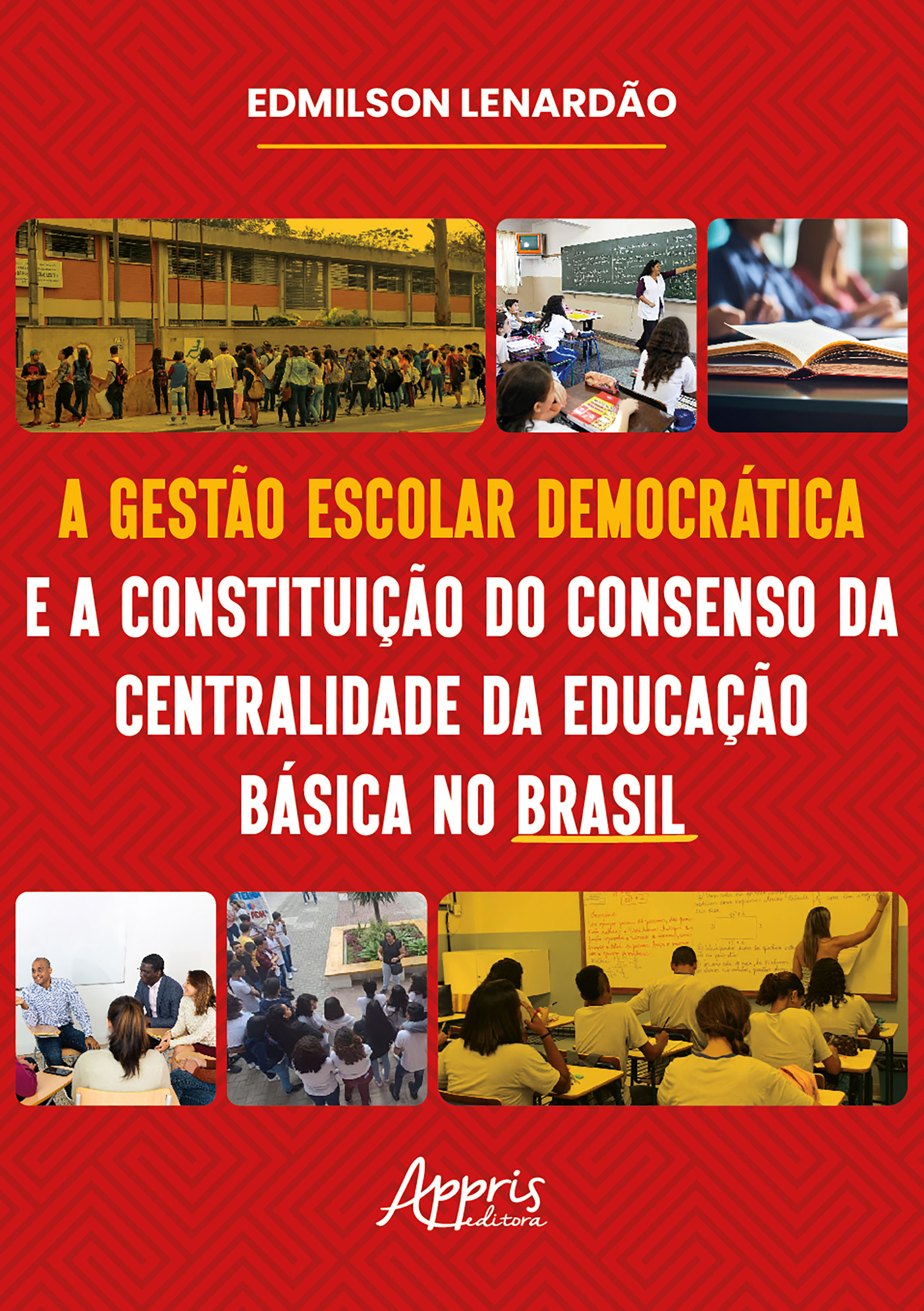 A Gestão Escolar Democrática e a Constituição do Consenso da Centralidade da Educação Básica no Brasil