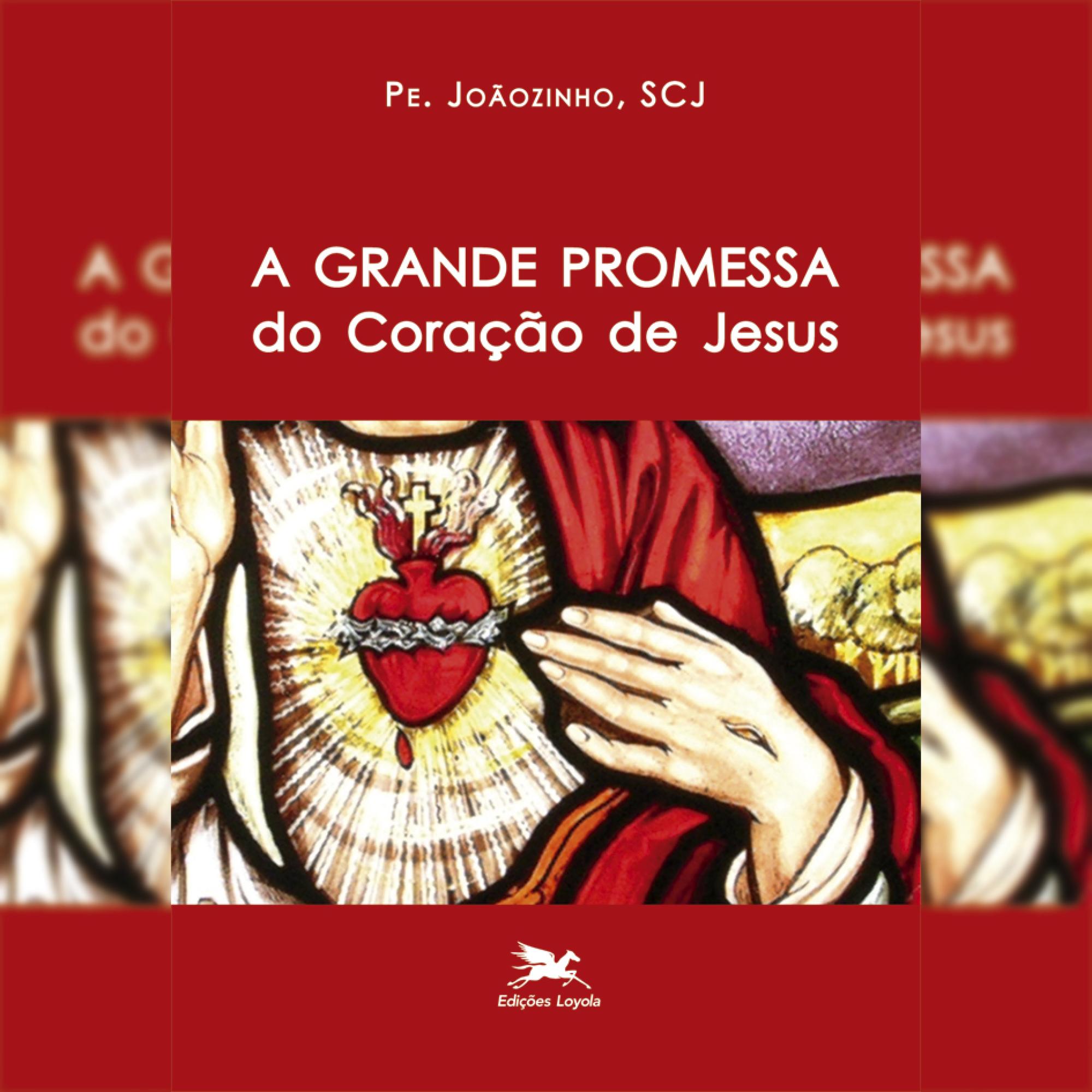 A Grande promessa do coração de Jesus