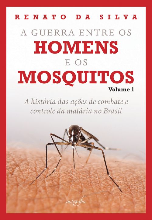 A guerra entre os homens e os mosquitos