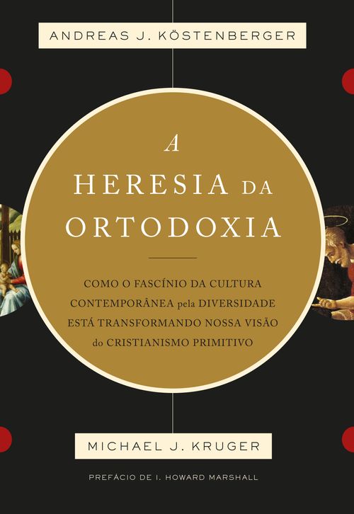 A heresia da ortodoxia