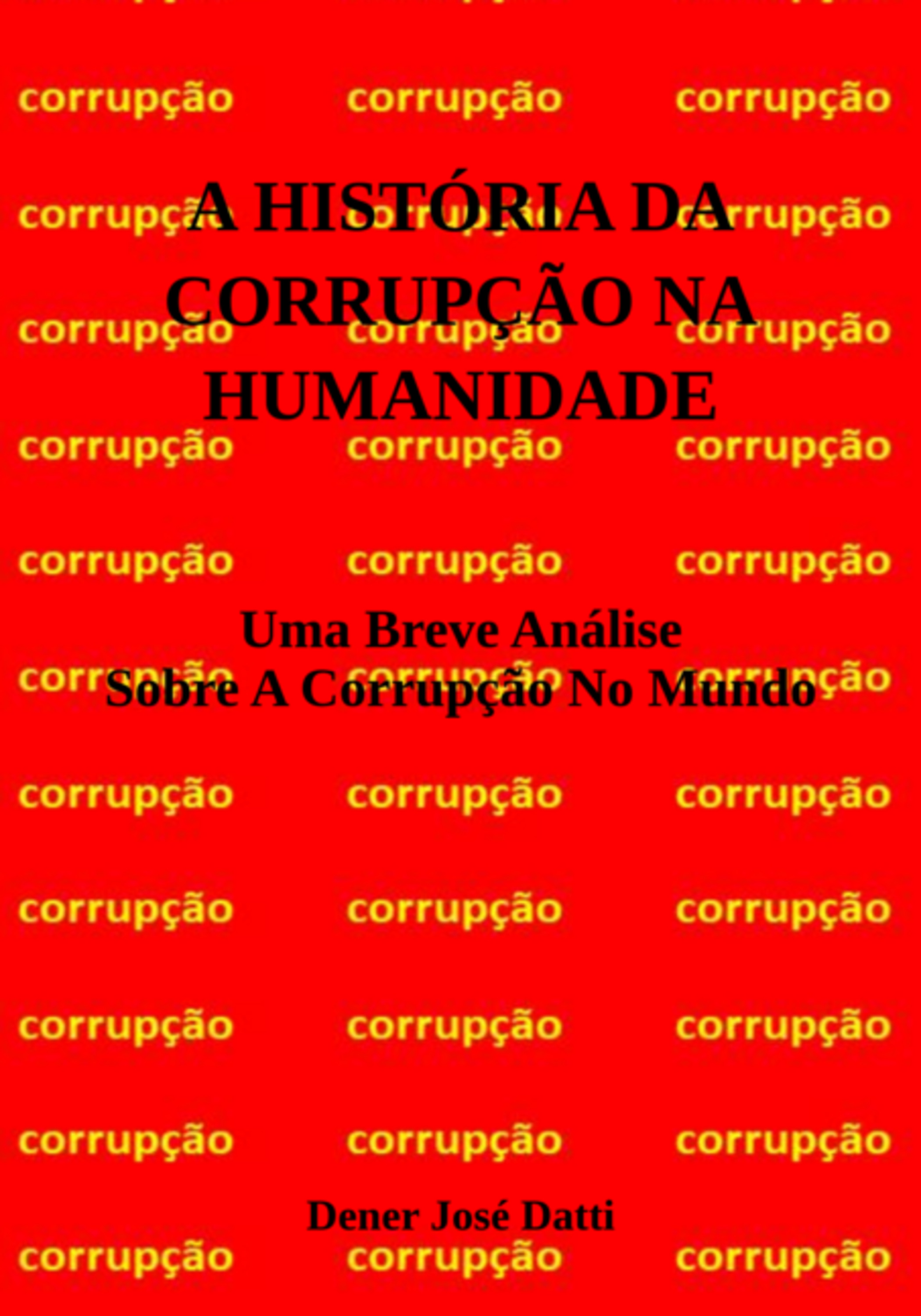 A História Da Corrupção Na Humanidade