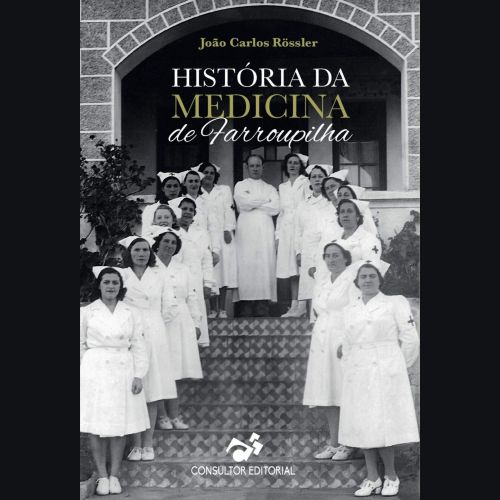 A História da Medicina de Farroupilha