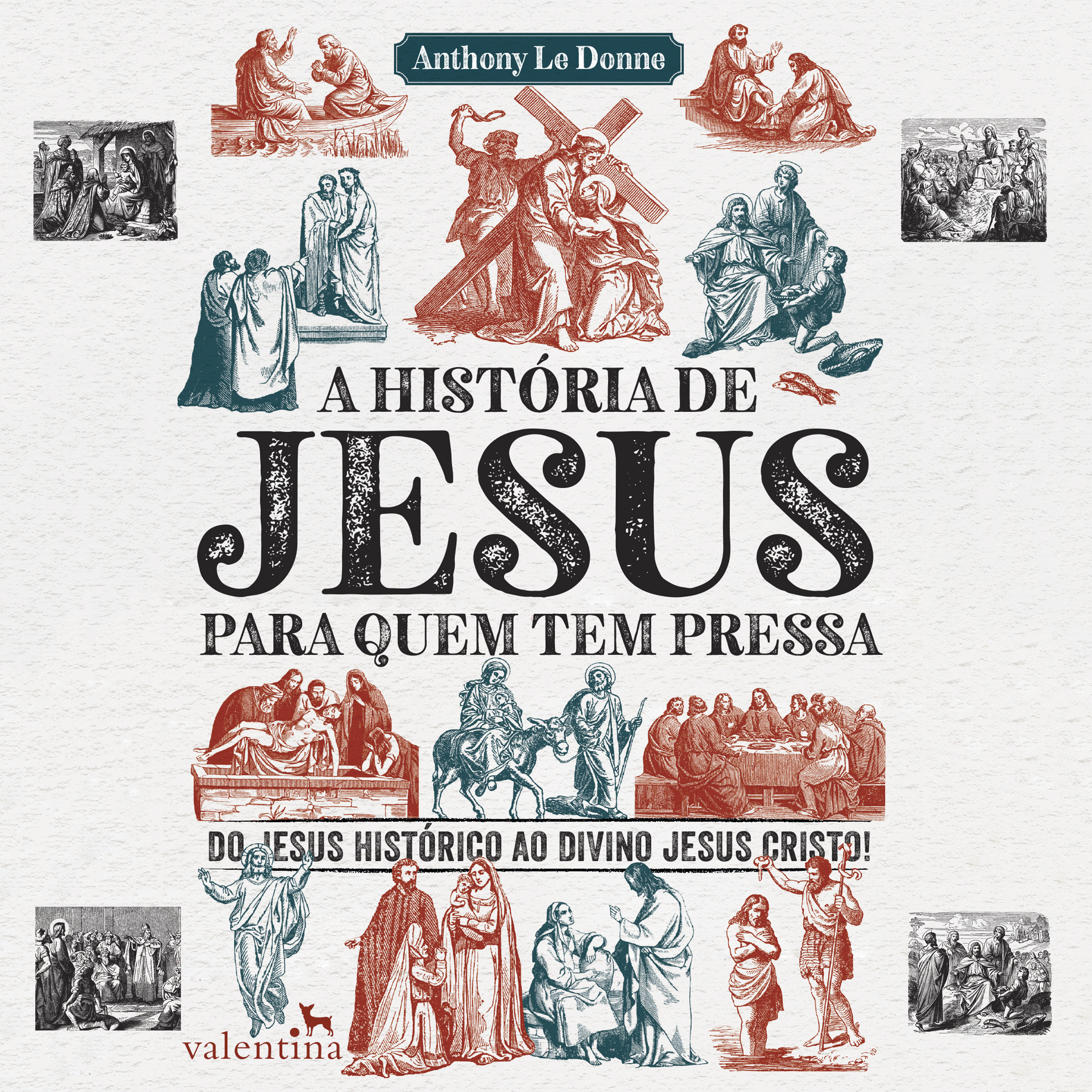 A história de Jesus para quem tem pressa