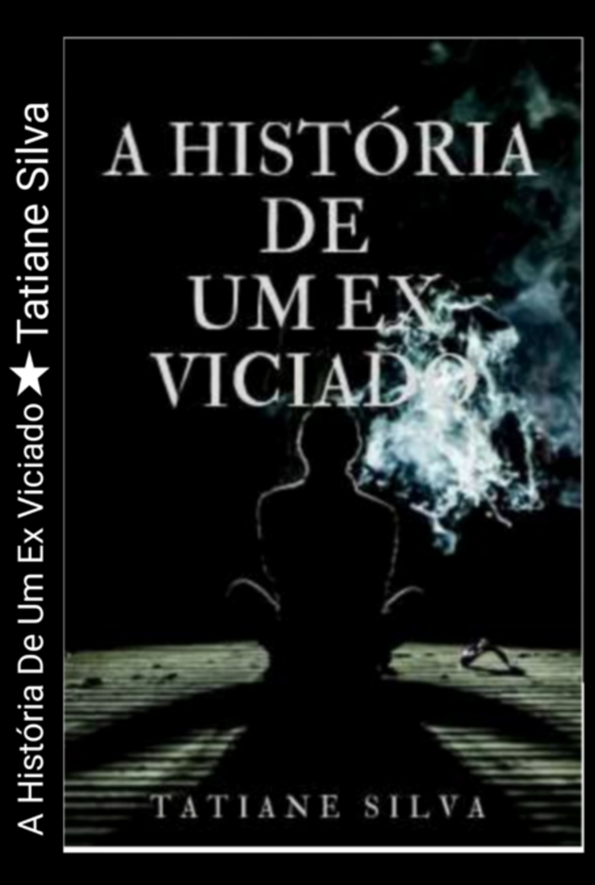 A História De Um Ex Viciado