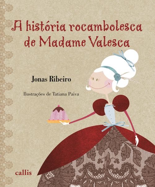 A História Rocambolesca de Madame Valesca
