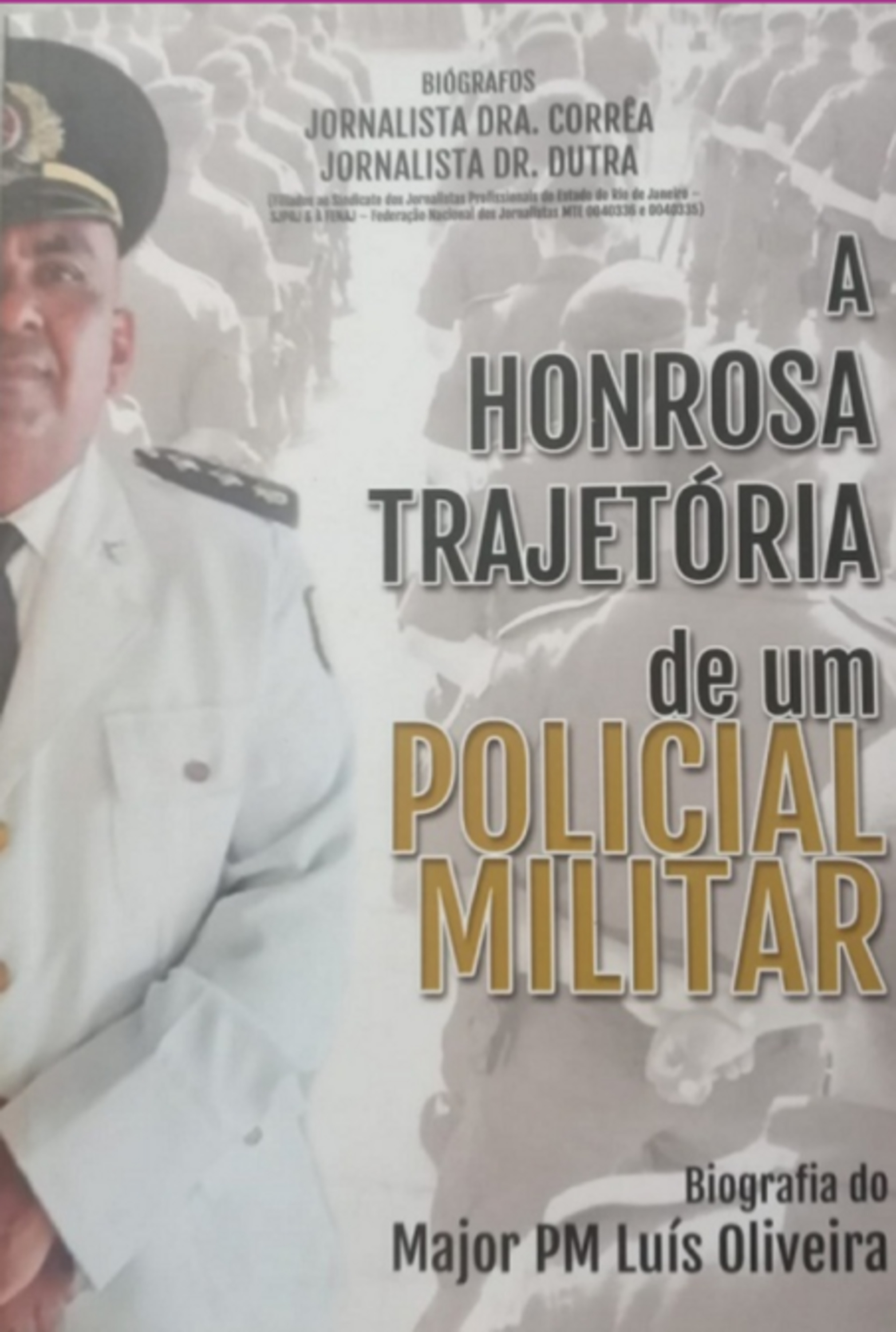 A Honrosa Trajetória De Um Policial Militar