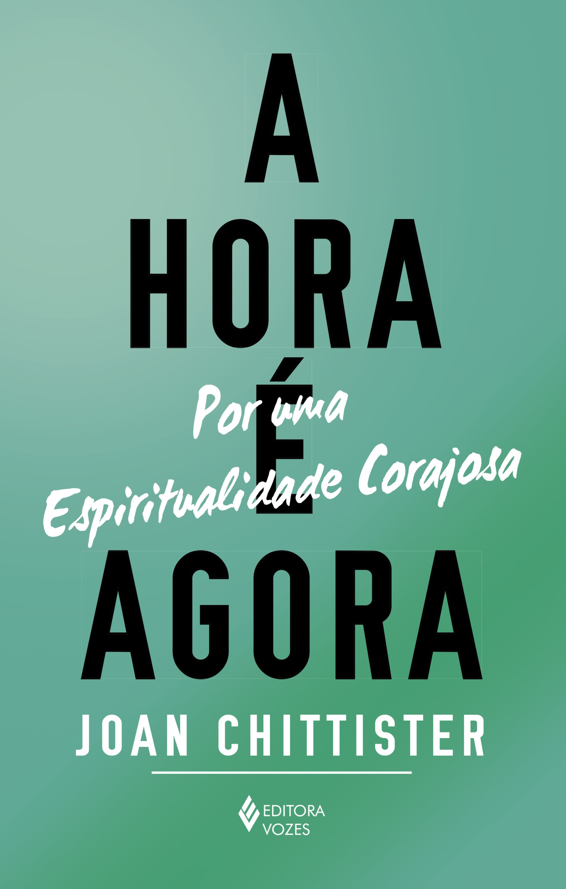 A hora é agora
